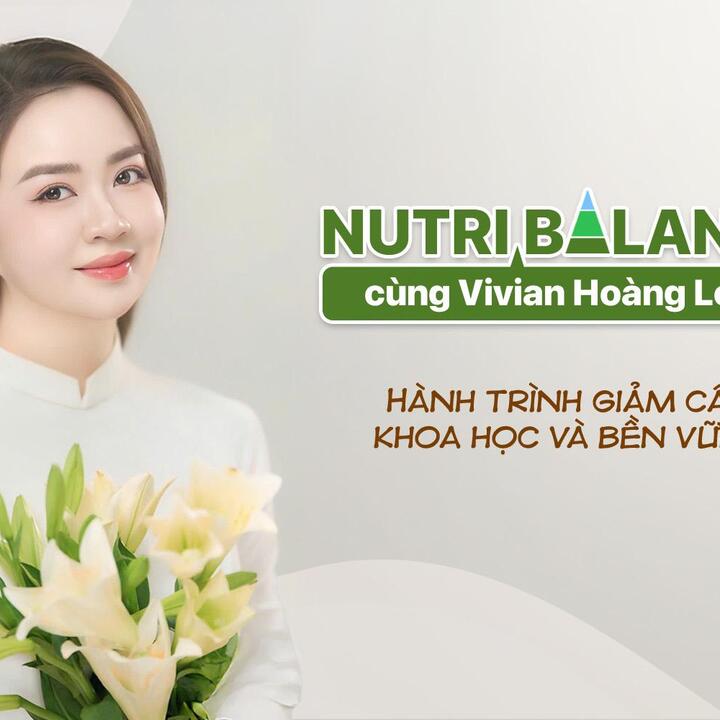 Nutri Balance - Hành trình giảm cân khoa học và bền vững cùng HLV Vivian Hoàng Loan