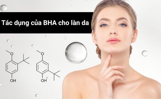 BHA có tác dụng làm sạch sâu, se khít lỗ chân lông