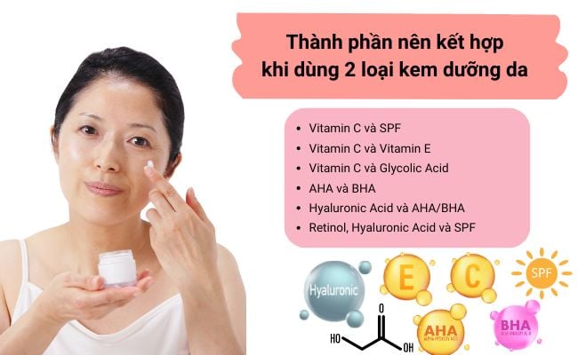 Thành phần nên kết hợp khi dùng 2 loại kem dưỡng da cùng lúc